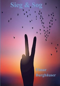 Sieg & Sog - Elmar Burghäuser - E-Book