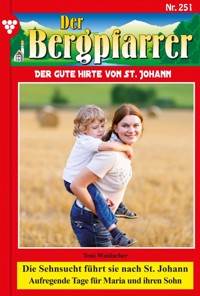 Die Sehnsucht führt sie nach St. Johann - Toni Waidacher - E-Book