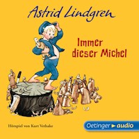 Immer dieser Michel - Astrid Lindgren - Hörbuch