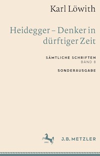 Karl Löwith: Heidegger – Denker in dürftiger Zeit - Karl Löwith - E-Book
