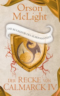 Der Recke von Calmarck IV - Orson McLight - E-Book