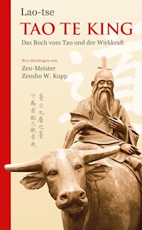 Tao Te King - Zensho W. Kopp - E-Book