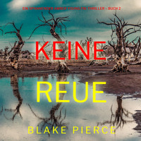 Keine Reue (Ein spannender Amber Young FBI-Thriller – Buch 2) - Blake Pierce - Hörbuch