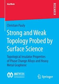 Strong and Weak Topology Probed by Surface Science - Christian Pauly - E-Book