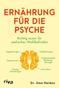 Ernährung für die Psyche - Uma Naidoo - E-Book
