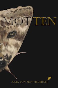 Motten - Julia von Rein-Hrubesch - E-Book