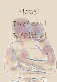 Hope! Dreams! Reality! - Stefanie Möller - E-Book