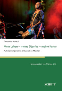 Mein Leben – meine Djembe – meine Kultur - Famoudou Konaté - E-Book
