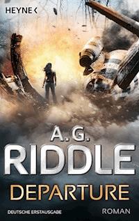 Departure - A. G. Riddle - E-Book