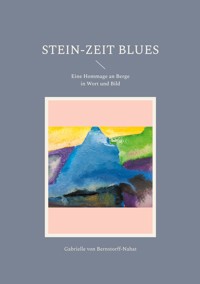 Stein-Zeit Blues - Gabrielle von Bernstorff-Nahat - E-Book