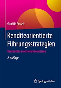 Renditeorientierte Führungsstrategien - Gunhild Posselt - E-Book