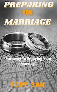 Preparing for Marriage - Toby Sam - E-Book