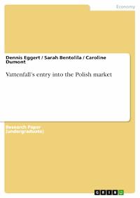 Vattenfall’s entry into the Polish market - Dennis Eggert - E-Book