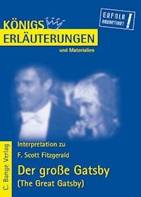 Der große Gatsby - The Great Gatsby von F. Scott Fitzgerald. Textanalyse und Interpretation. - F Scott Fitzgerald - E-Book