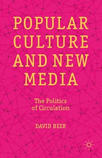 Popular Culture and New Media - D. Beer - E-Book