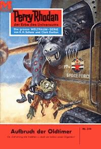 Perry Rhodan 216: Aufbruch der Oldtimer - William Voltz - E-Book