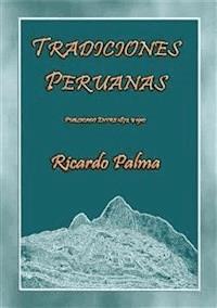 TRADICIONES PERUANAS - 27 cuentos populares peruanos - Ricardo Palma - E-Book