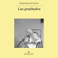 Las gratitudes - Delphine de Vigan - Hörbuch