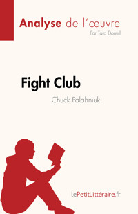 Fight Club de Chuck Palahniuk (Analyse de l'œuvre) - Tara Dorrell - E-Book