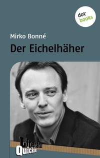 Der Eichelhäher - Literatur-Quickie - Mirko Bonné - E-Book