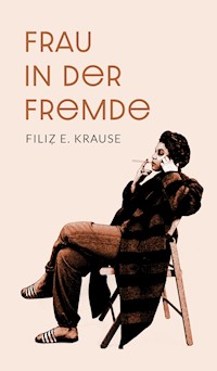 Frau in der Fremde - Filiz E. Krause - E-Book