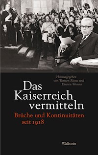 Das Kaiserreich vermitteln -  - E-Book