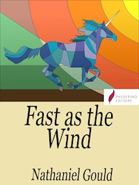 Fast as the wind - Nathaniel Gould - E-Book