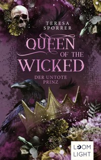 Queen of the Wicked 2: Der untote Prinz - Teresa Sporrer - E-Book