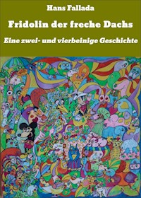 Fridolin der freche Dachs - Hans Fallada - E-Book