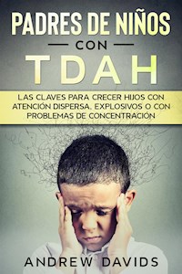 Padres de Niños con TDAH - Andrew Davids - E-Book