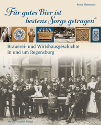 "Für gutes Bier ist bestens Sorge getragen" - Franz Herrmann - E-Book
