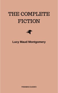 Complete Novels of Lucy Maud Montgomery - Lucy Maud Montgomery - E-Book