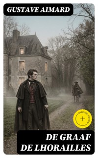 De graaf de Lhorailles - Aimard Gustave - E-Book