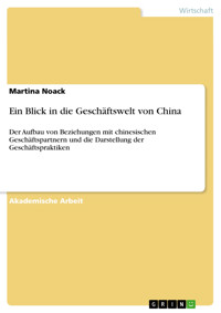 Ein Blick in die Geschäftswelt von China - Martina Noack - E-Book