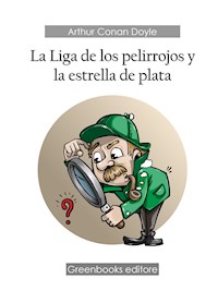 La Liga de los pelirrojos y la estrella de plata - Arhur Conan Doyle - E-Book