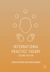 International Practice Theory - Christian Bueger - E-Book