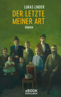 Der Letzte meiner Art - Lukas Linder - E-Book