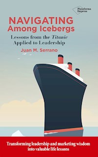Navigating among icebergs - Juan M. Serrano - E-Book