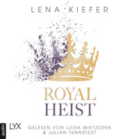 Royal Heist - Royal Heist, Teil 1 (Ungekürzt) - Lena Kiefer - Hörbuch