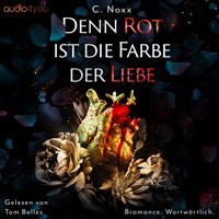Denn Rot ist die Farbe der Liebe - C.Noxx - Hörbuch
