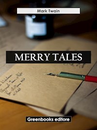 Merry Tales - Mark Twain - E-Book