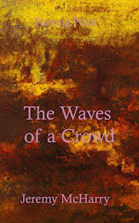 The Waves of a Crowd - Jeremy McHarry - E-Book