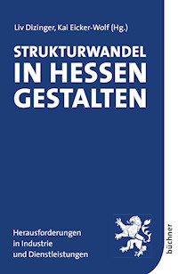 Strukturwandel in Hessen gestalten -  - E-Book