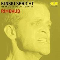 Kinski spricht Rimbaud - Arthur Rimbaud - Hörbuch