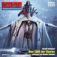Perry Rhodan 2574: Das Lied der Vatrox - Susan Schwartz - Hörbuch