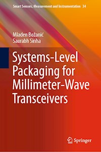 Systems-Level Packaging for Millimeter-Wave Transceivers - Mladen Božanić - E-Book