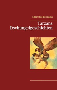 Tarzans Dschungelgeschichten - Edgar Rice Burroughs - E-Book