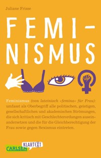 Feminismus (Carlsen Klartext) - Juliane Frisse - E-Book