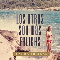Los otros son más felices - Laura Freixas - Hörbuch