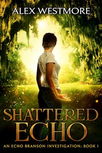 Shattered Echo - Alex Westmore - E-Book